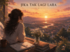 Jika Tak Lagi Lara