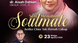 Aisah Dahlan Kembali Hadir di Surabaya, Bahas “Seni Memahami Soulmate: Ketika Cinta Tak Pernah Cukup”