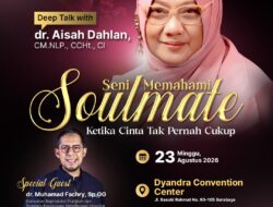 Aisah Dahlan Kembali Hadir di Surabaya, Bahas “Seni Memahami Soulmate: Ketika Cinta Tak Pernah Cukup”