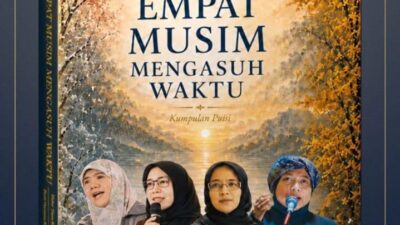 Empat Musim Mengasuh Waktu: Empat Perempuan Penyair Mengasuh Puisi, Pengalaman, dan Zaman